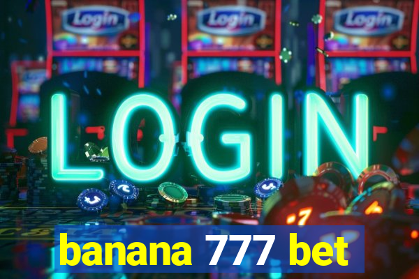 banana 777 bet